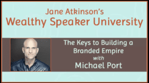 Michael Port on building your speaking brand