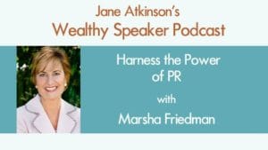 Harness the Power of PR with Marsha Friedman