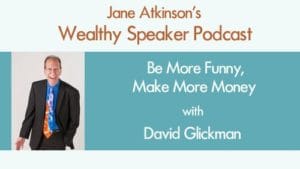Be More Funny, Make More Money with David Glickman