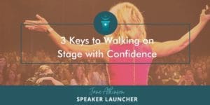 3 keys to walking on stage with confidence