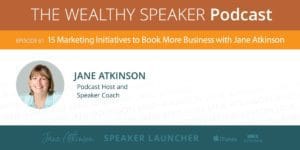 15 Marketing Initiatives to Book More Speaking Business