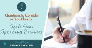 5 questions scale your speaking business