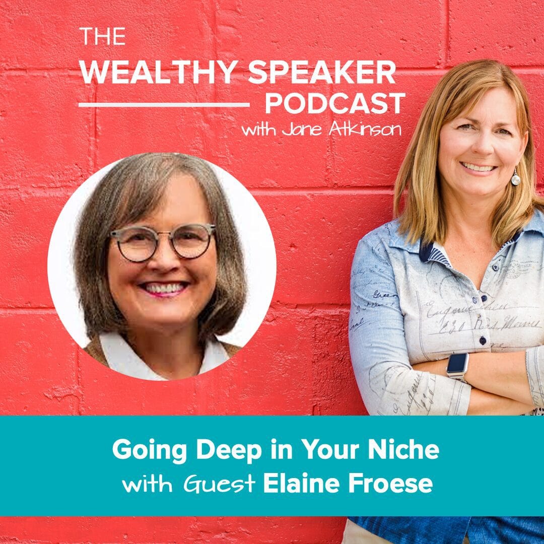 Going Deep in Your Niche with Elaine Froese - Jane Atkinson