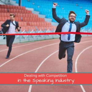 Dealing with Competition in the Speaking Industry - Featured Image