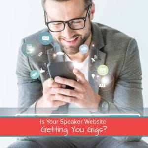 Is Your Speaker Website Getting You Gigs? - Featured Image