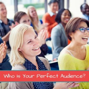 Who Is Your Perfect Audience?- Featured Image