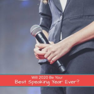 Will 2020 Be Your Best Speaking Year Ever? 1200 x 1200