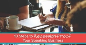 recession-proof your speaking business