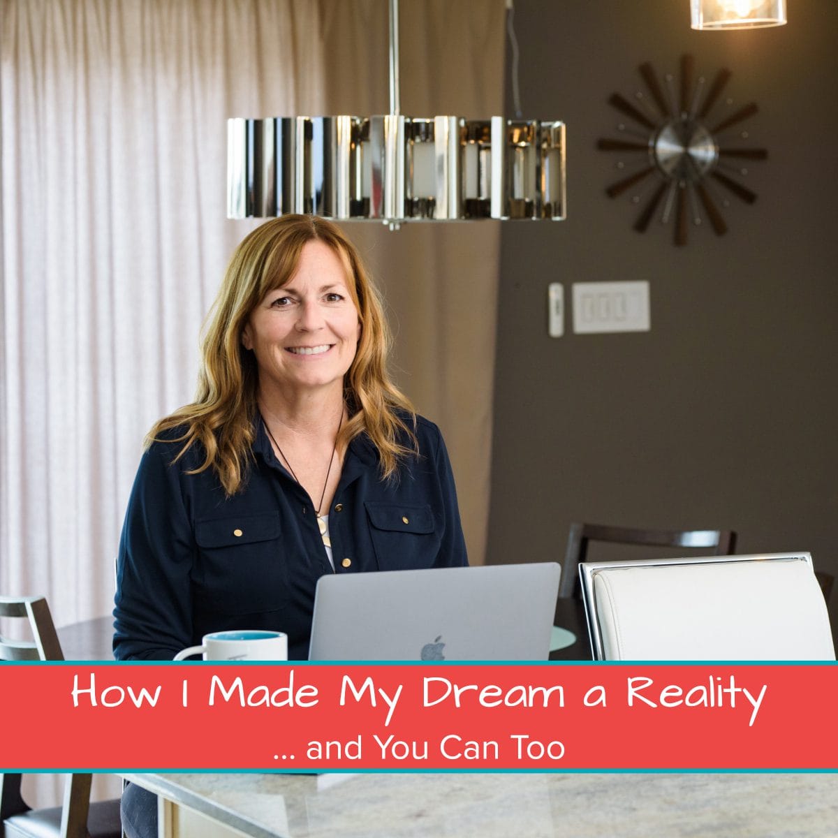 How I Made My Dream a Reality… and You Can Too! Featured Image