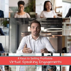 4 Keys to Selling Profitable Virtual Speaking Engagements 1200 x 1200