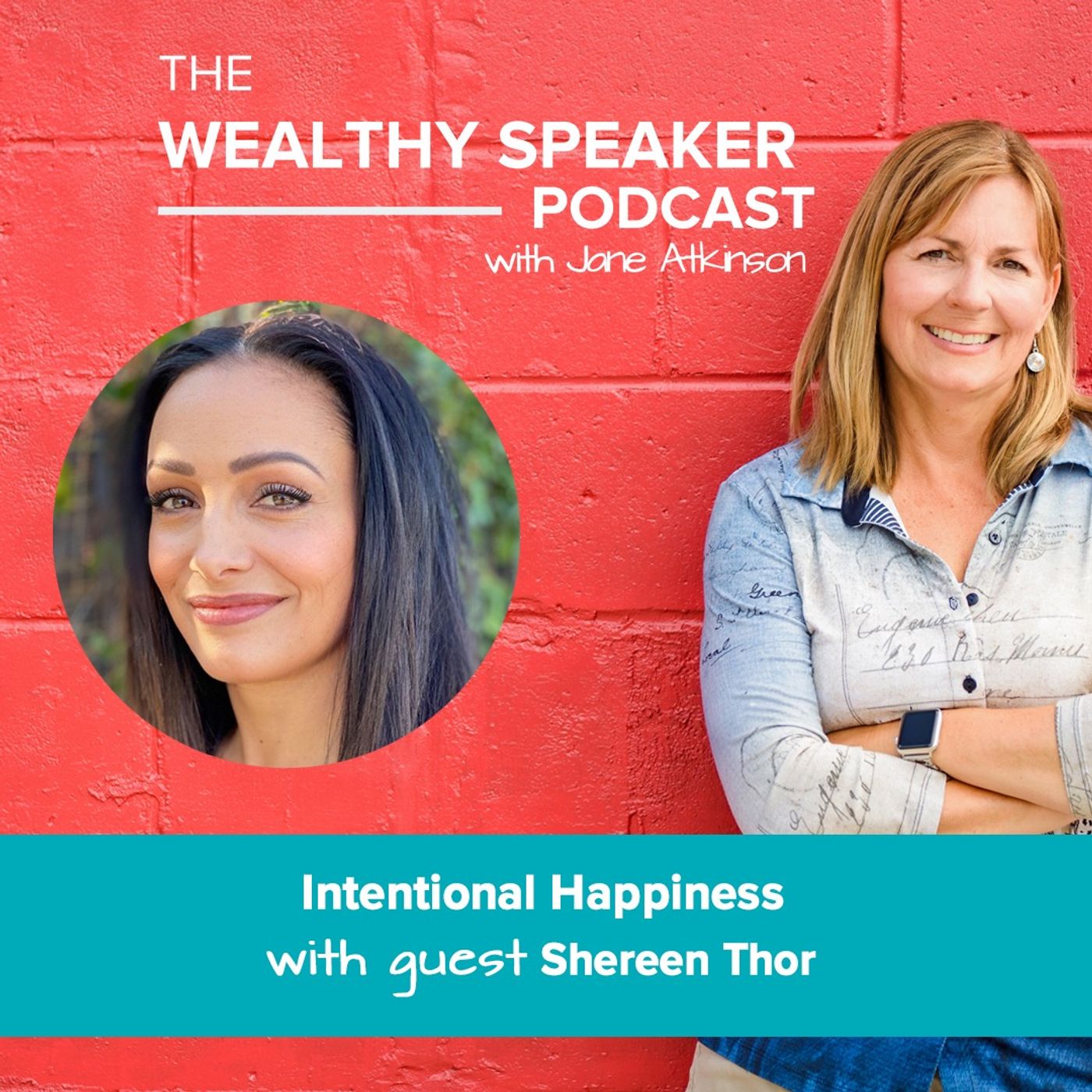 Intentional Happiness with Jane Atkinson and Shereen Thor