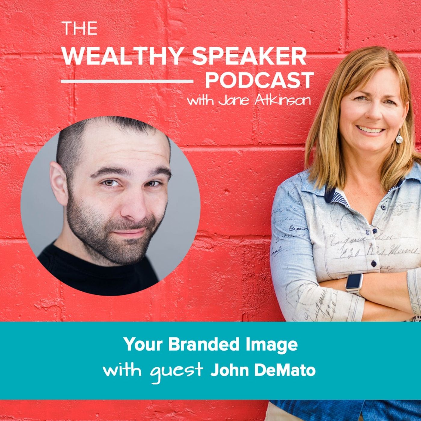 Your Branded Image with Jane Atkinson and John DeMato