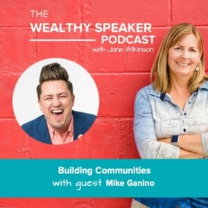 Building Communities with Jane Atkinson and Mike Ganino