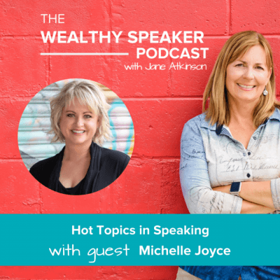 Hot Topics in Speaking with Michelle Joyce - Jane Atkinson