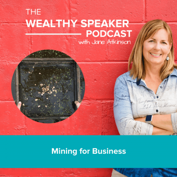 Mining for Business with Jane Atkinson Jane Atkinson